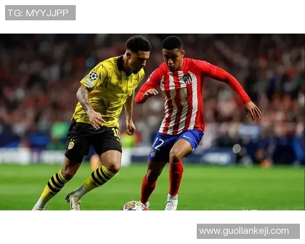 意甲赛场惊现冷门马竞与多特蒙德战平引发转会热议